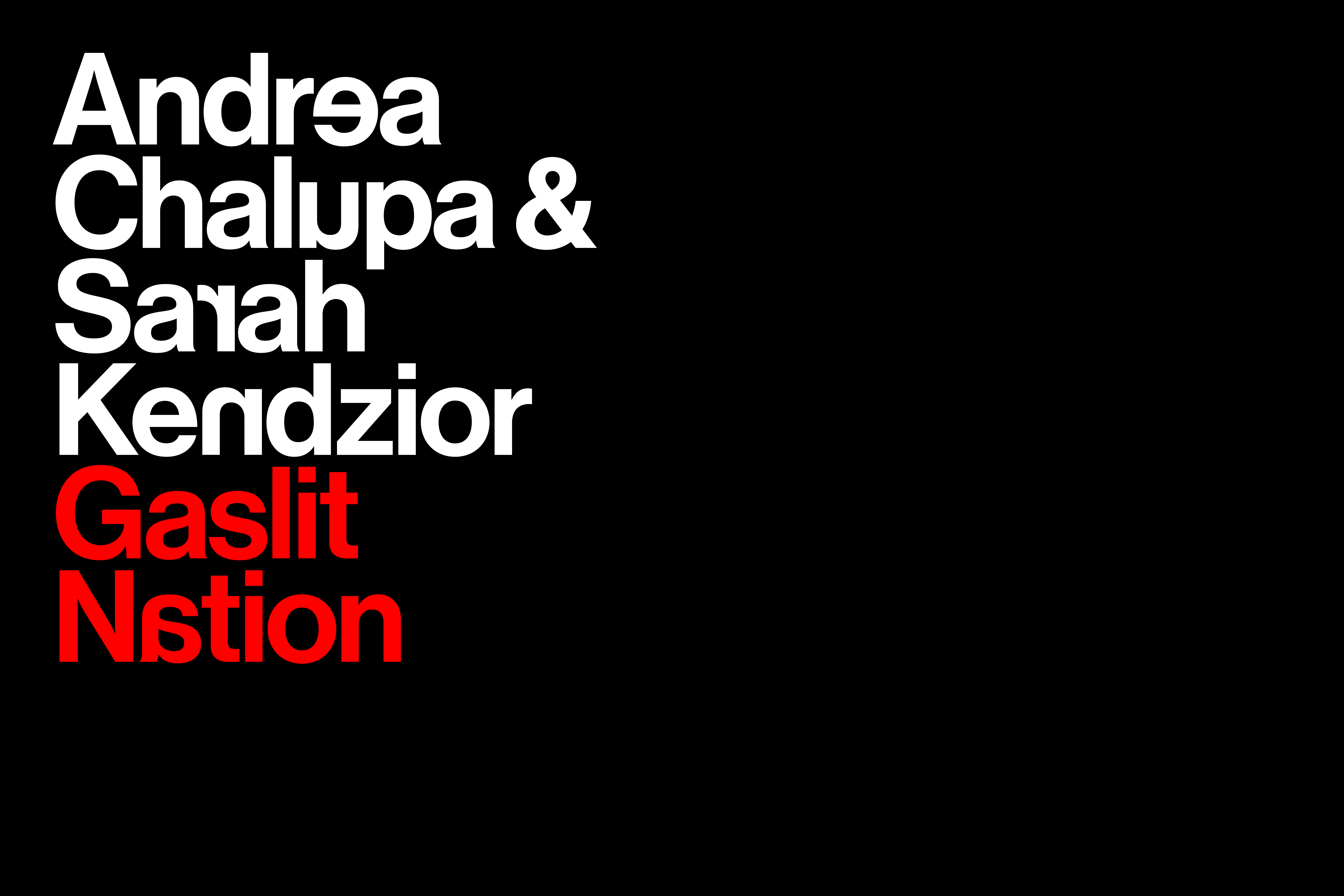 Gaslit Chalupa Kendzior